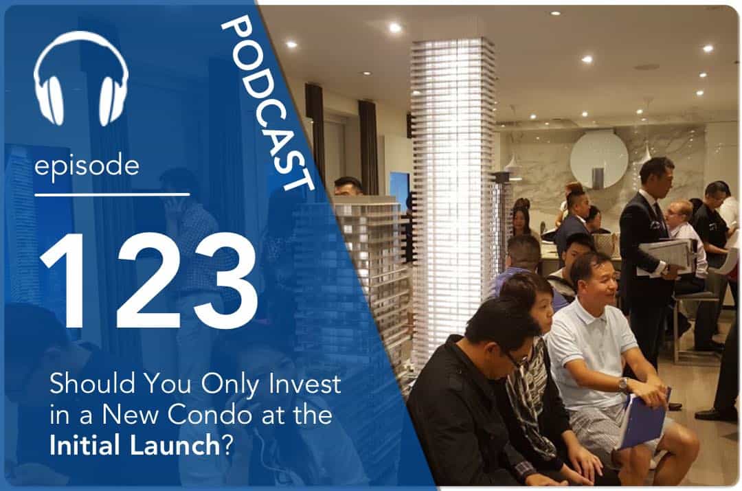 Should You Only Invest in a New Condo at the Initial Launch?