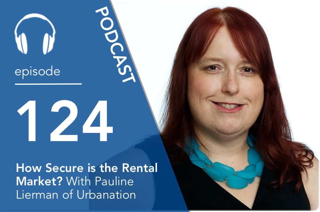 How Secure is the Rental Market? With Pauline Lierman of Urbanation