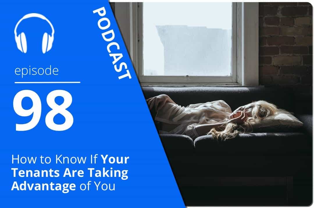How to Know If Your Tenants Are Taking Advantage of You