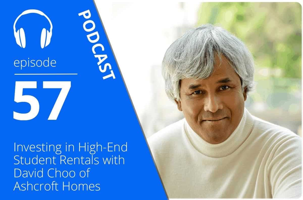 Investing in High-End Student Rentals with David Choo of Ashcroft Homes