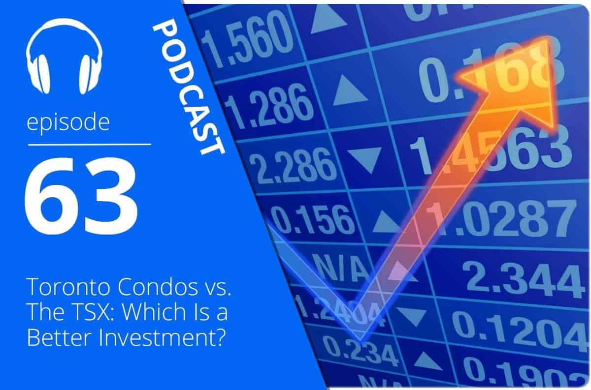 Toronto Condos vs. the TSX: Which Is a Better Investment?