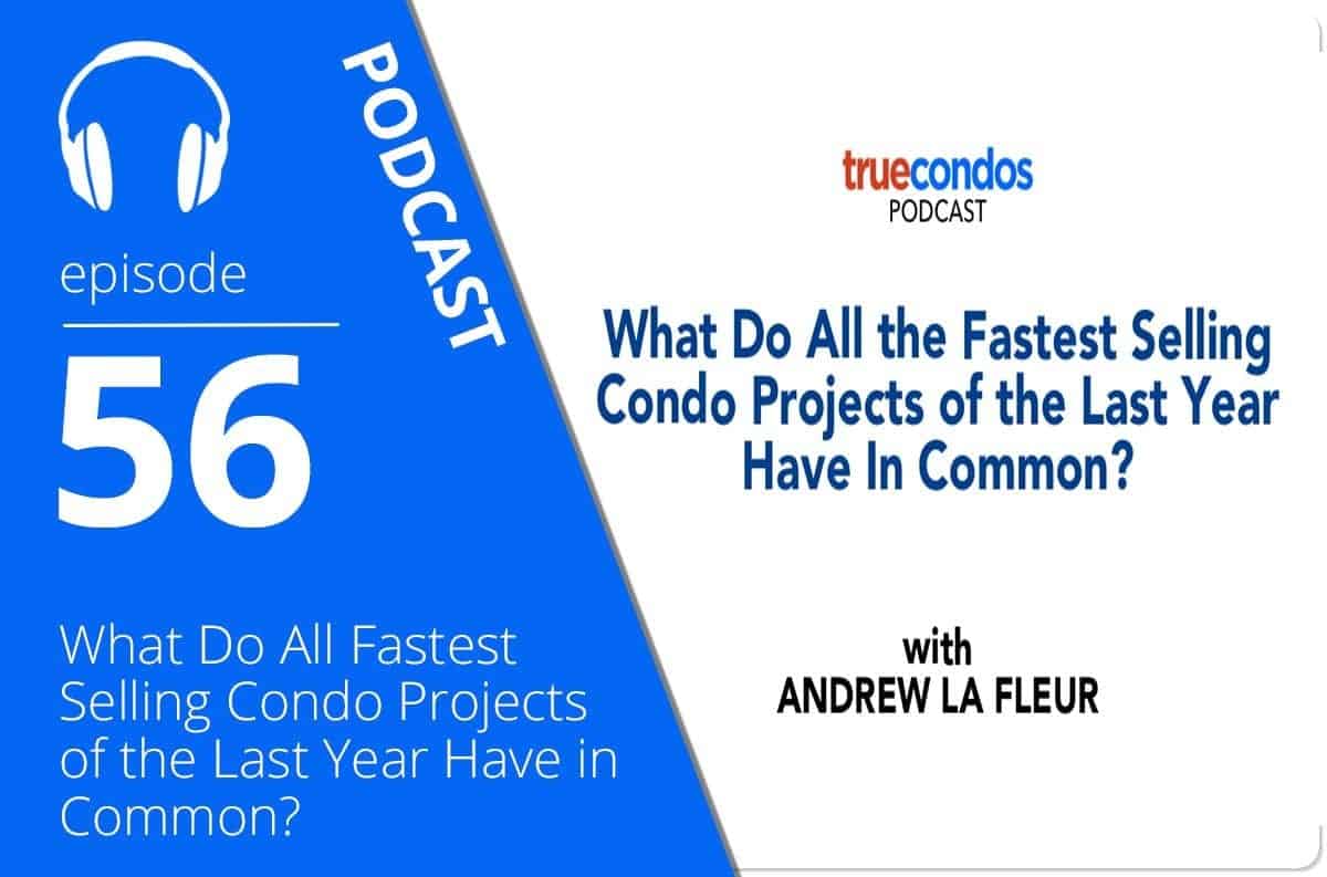 What Do All the Fastest Selling Condo Projects of the Last Year Have In Common?
