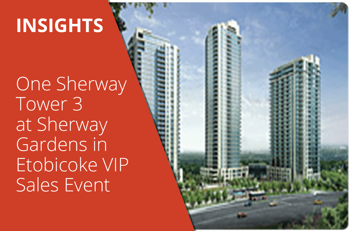 One Sherway Tower 3 at Sherway Gardens in Etobicoke VIP Sales Event