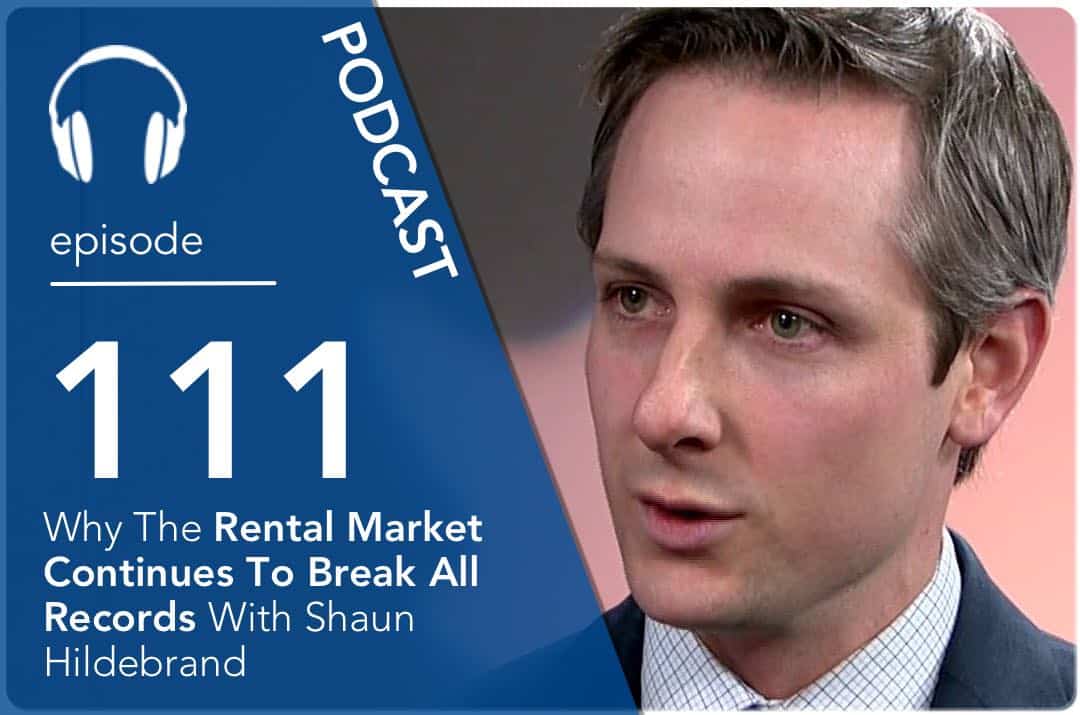 Why the Rental Market Continues to Break all Records with Shaun Hildebrand