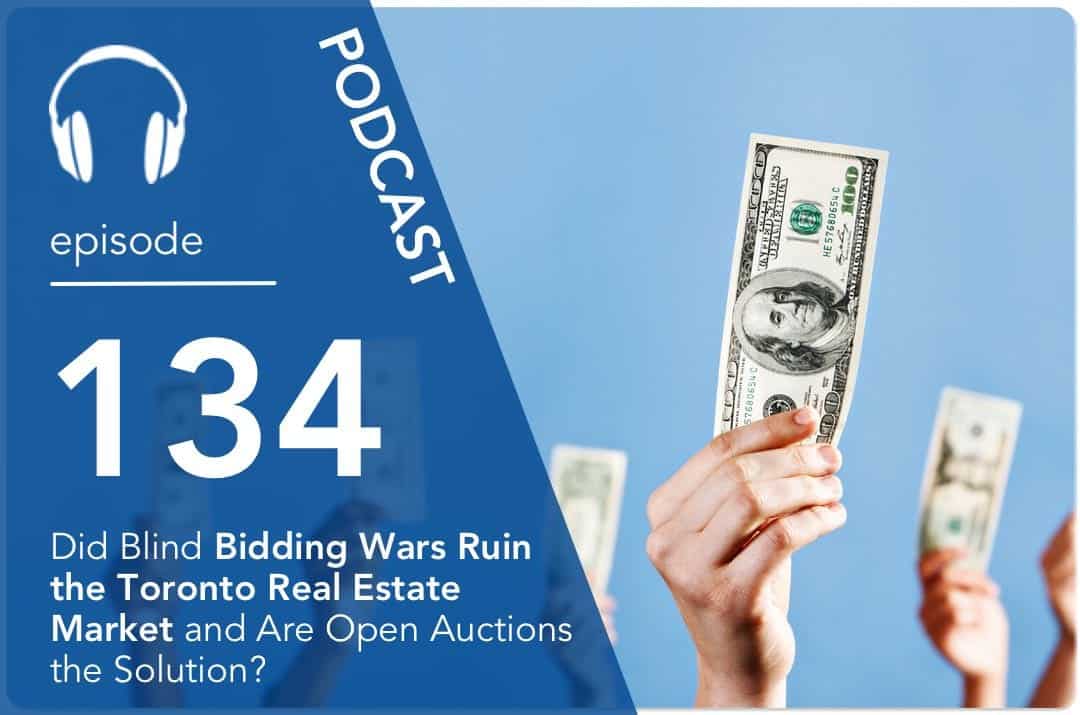 Did Blind Bidding Wars Ruin the Toronto Real Estate Market and Are Open Auctions The Solution?