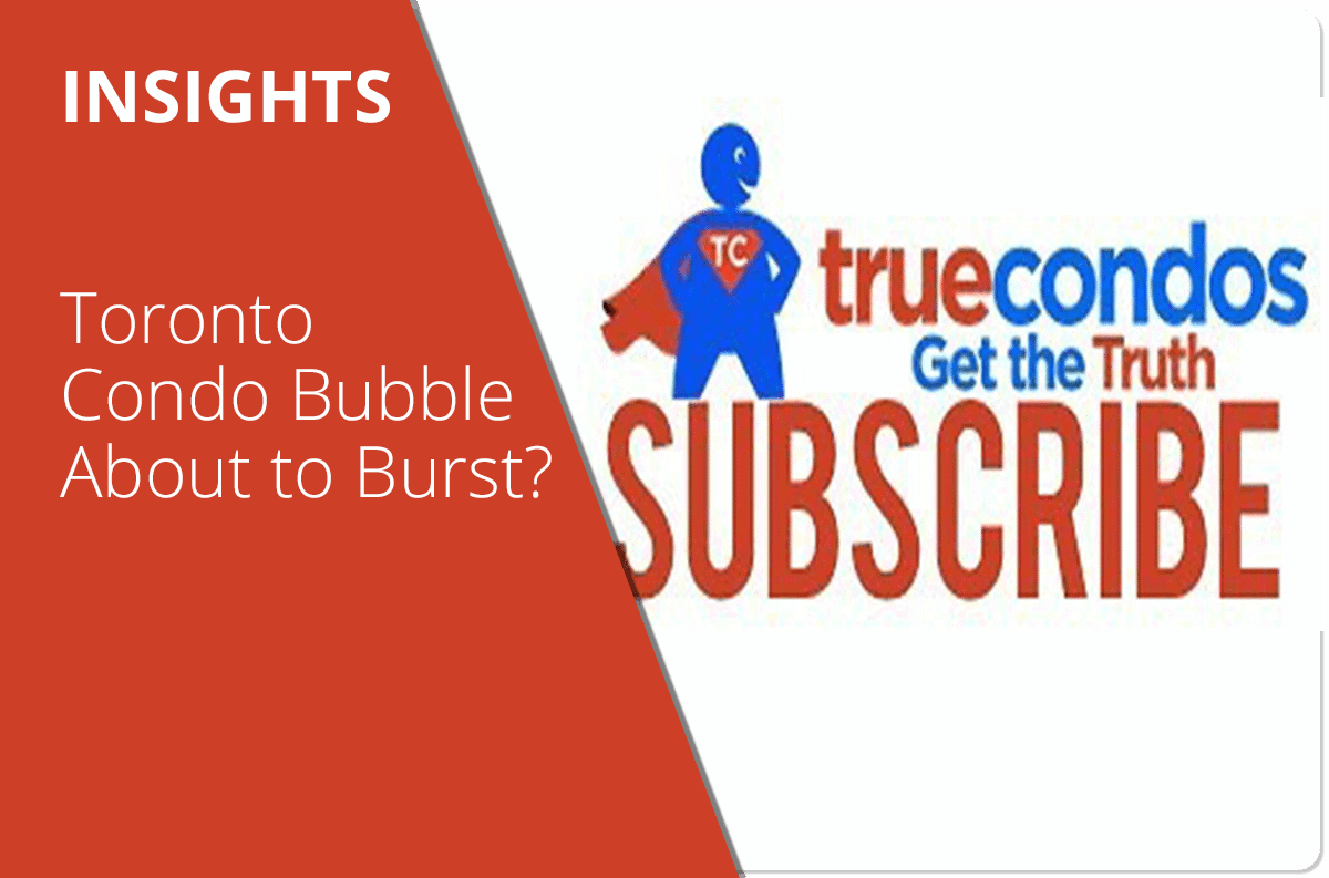 Toronto Condo Bubble About to Burst?