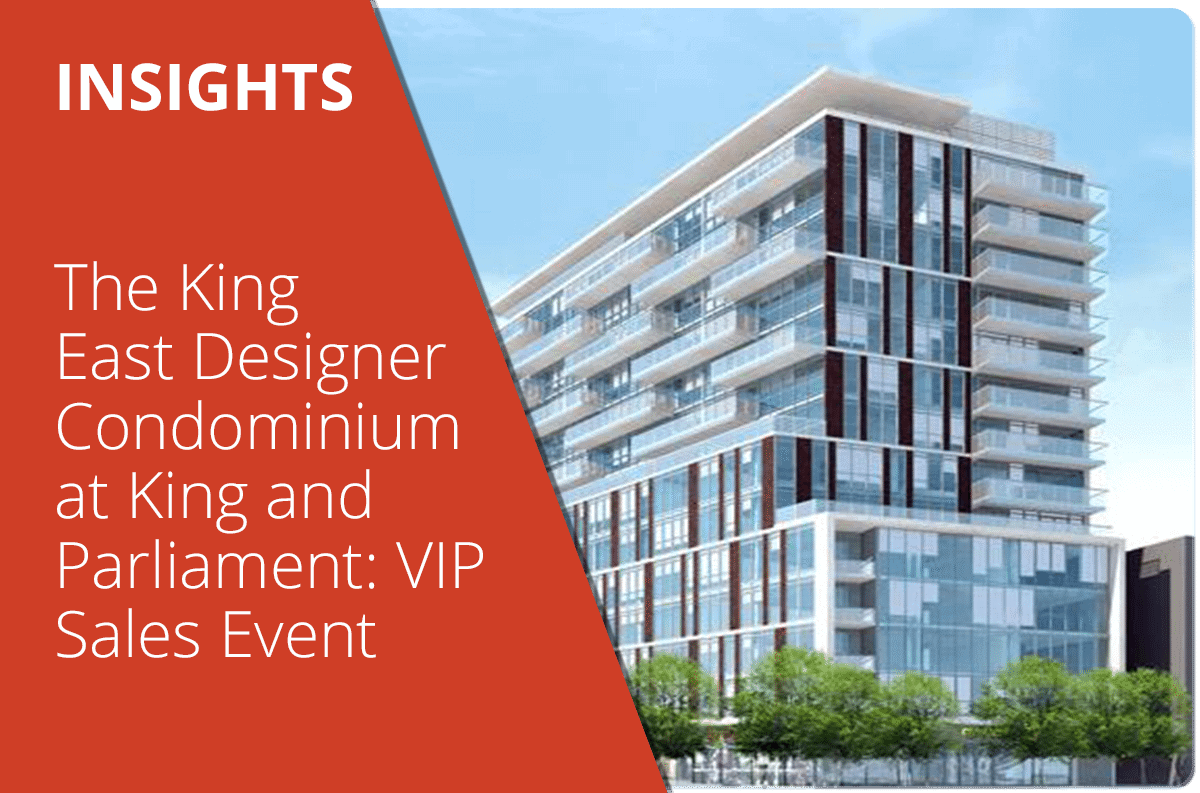 The King East Designer Condominium at King and Parliament: VIP Sales Event