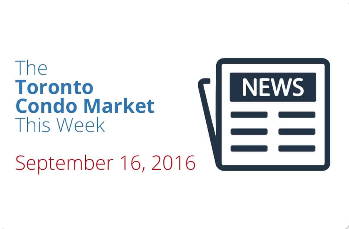 The Toronto Condo Market This Week – September 16, 2016
