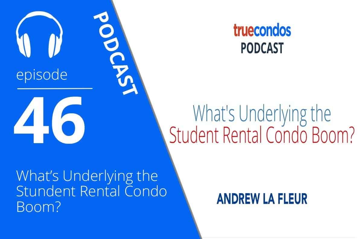 What’s Underlying the Student Rental Condo Boom?