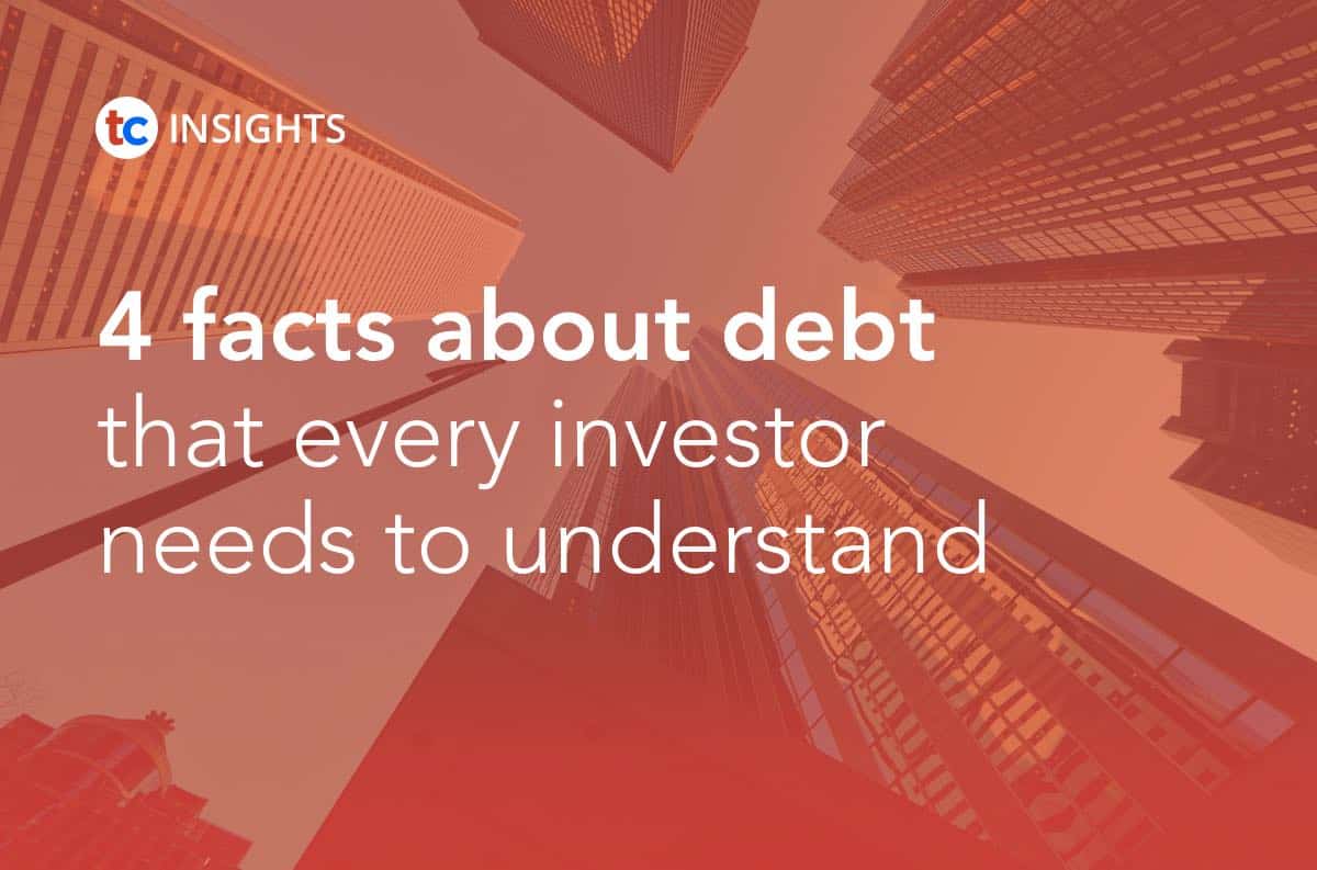 4 facts about debt that every investor needs to understand