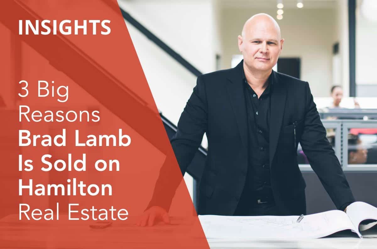 3 Big Reasons Brad Lamb Is Sold on Hamilton Real Estate