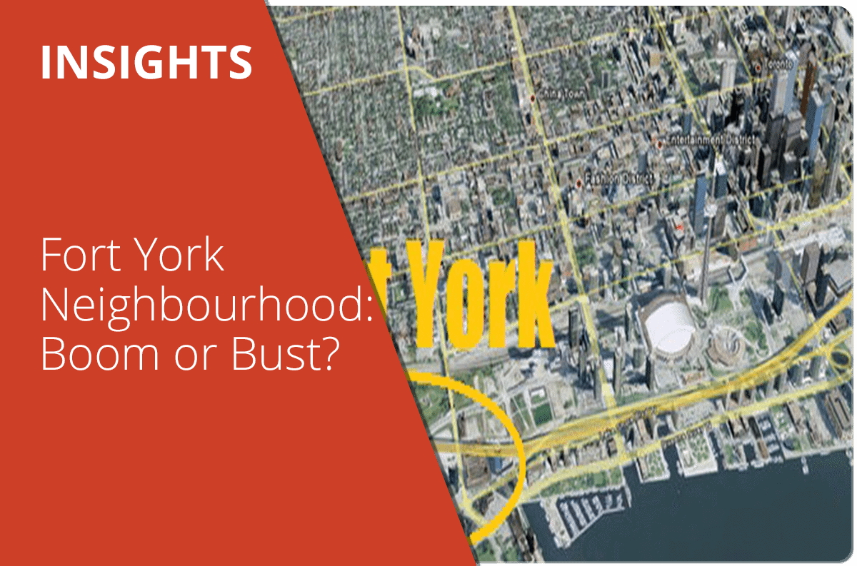 Fort York Neighbourhood: Boom or Bust?