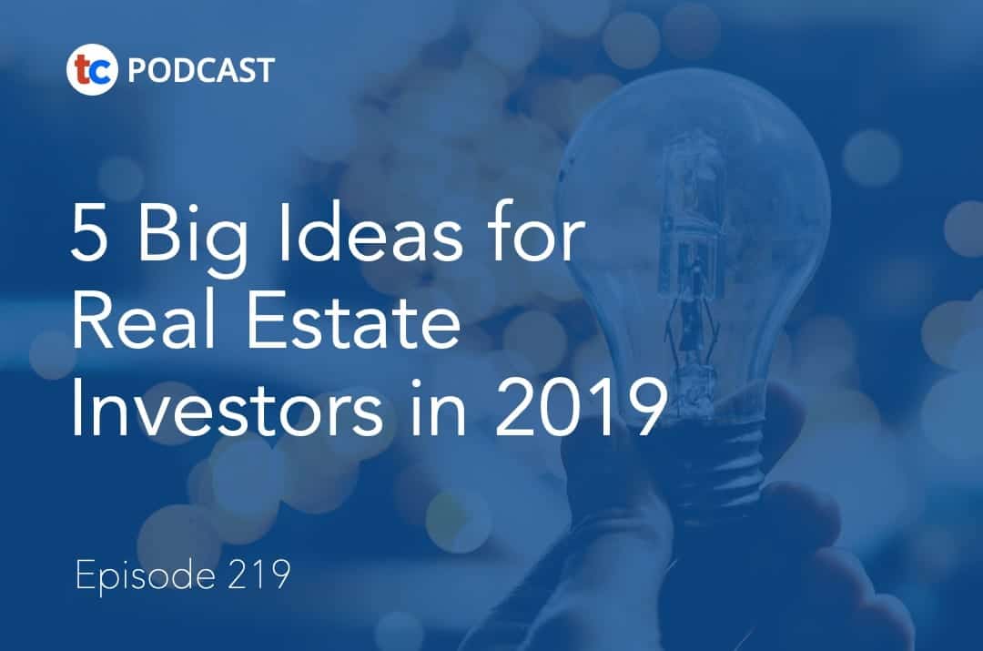 5 Big Ideas for Real Estate Investors in 2019