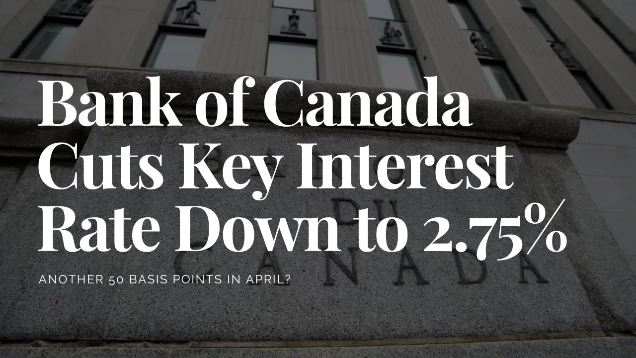 Bank of Canada Cuts Interest Rates: Another 50 Basis Point in April?