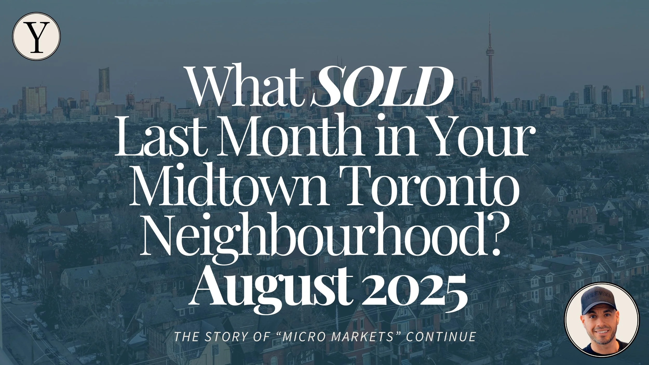 What Sold Last Month in Your Midtown Toronto Area? (August 2025)