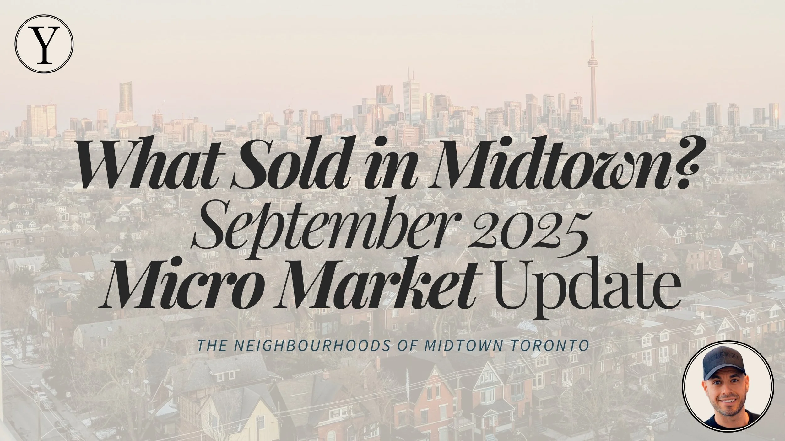What Sold in Midtown Toronto? September 2025 Micro Market Update