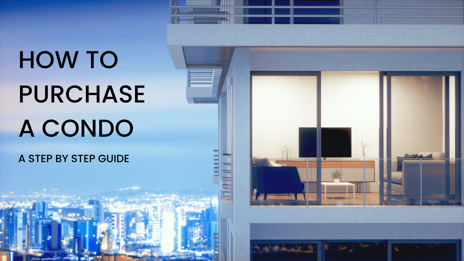 How to Purchase A Condo; A Step-by-Step Guide